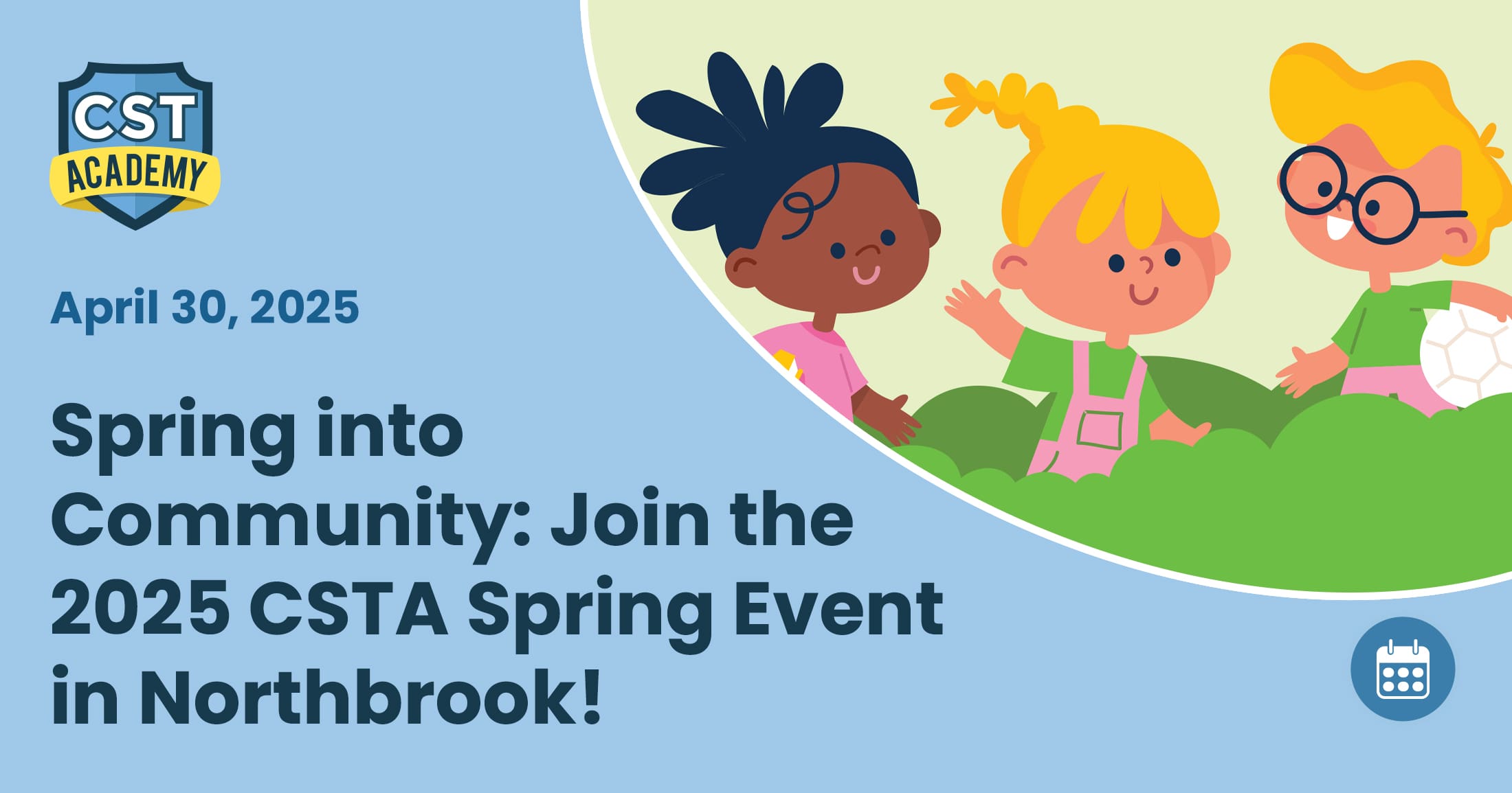 Spring into Community: Join the 2025 CSTA Spring Event in Northbrook! | CST Academy